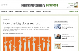 Todays Veterinary Business How The Big Dogs Recruit